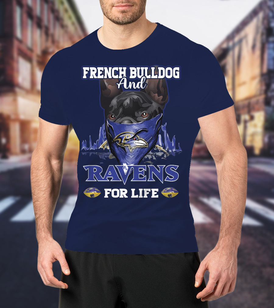 French Bulldog And Ravens For Life T-Shirt