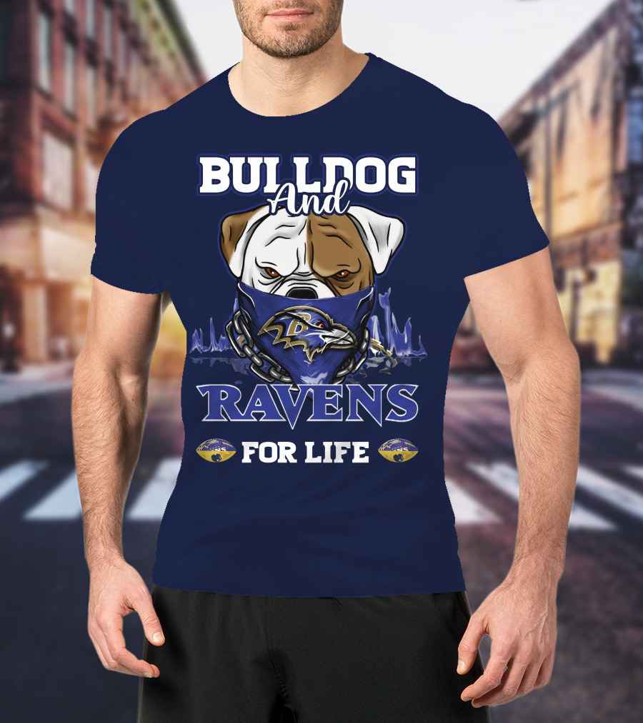 Bulldog And Ravens For Life Baltimore Ravens T-Shirt