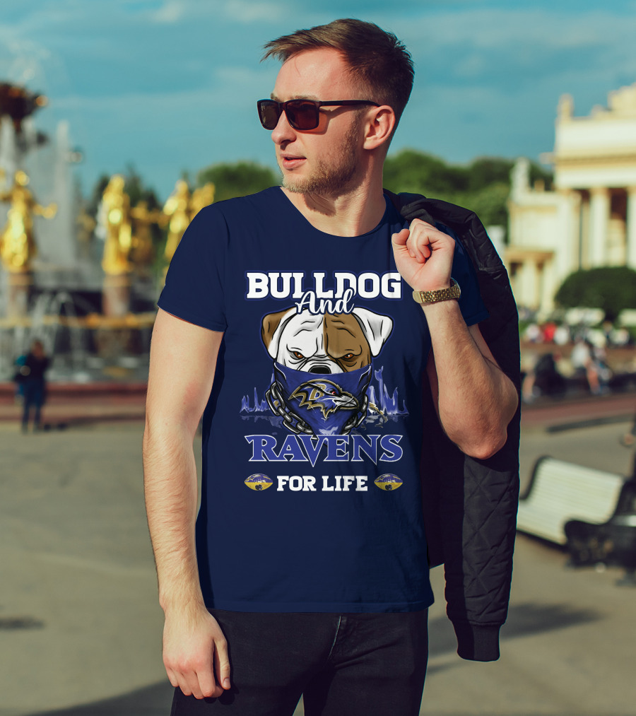 Bulldog And Ravens For Life Baltimore Ravens T-Shirt
