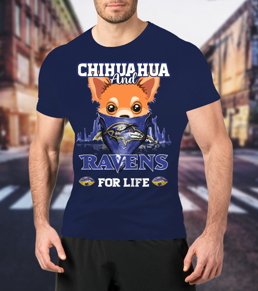 Chihuahua And Ravens For Life T-Shirt