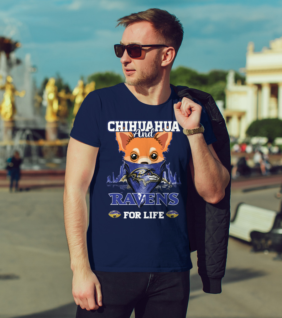 Chihuahua And Ravens For Life T-Shirt