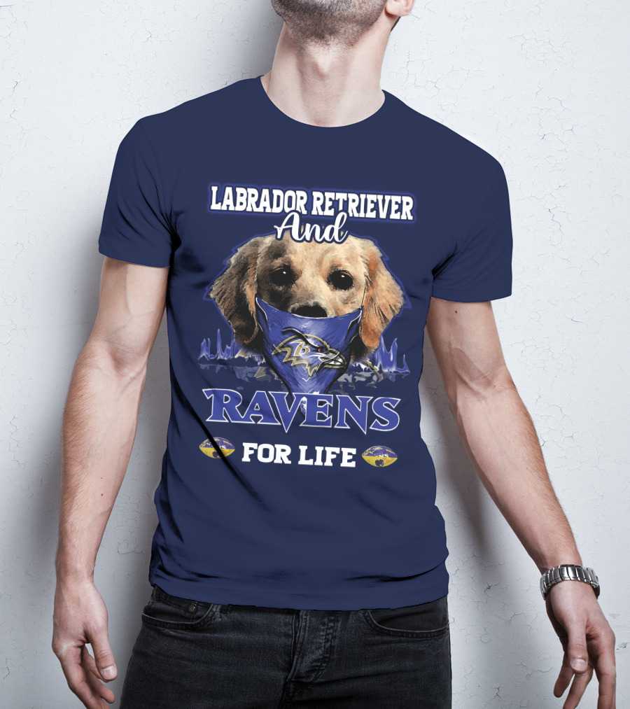 Labrador Retriever And Ravens For Life Baltimore Ravens T-Shirt