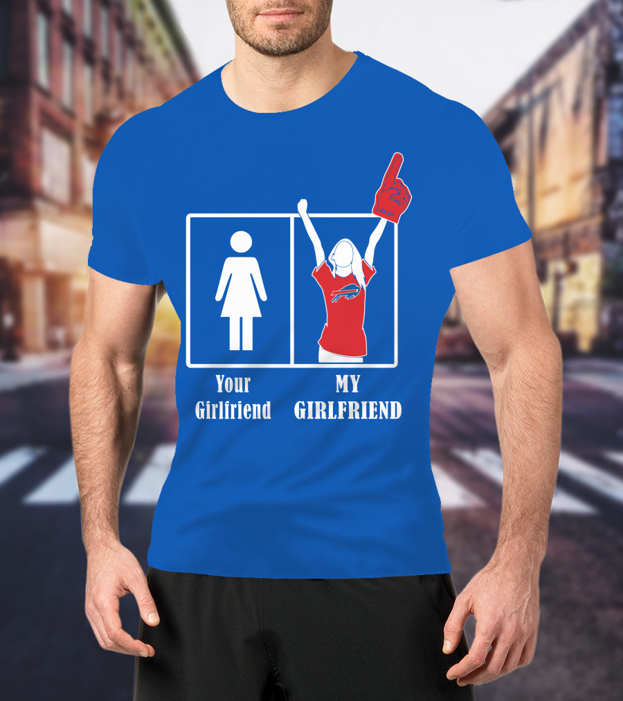 Buffalo Bills My Girlfriend Number One Fan T-Shirt