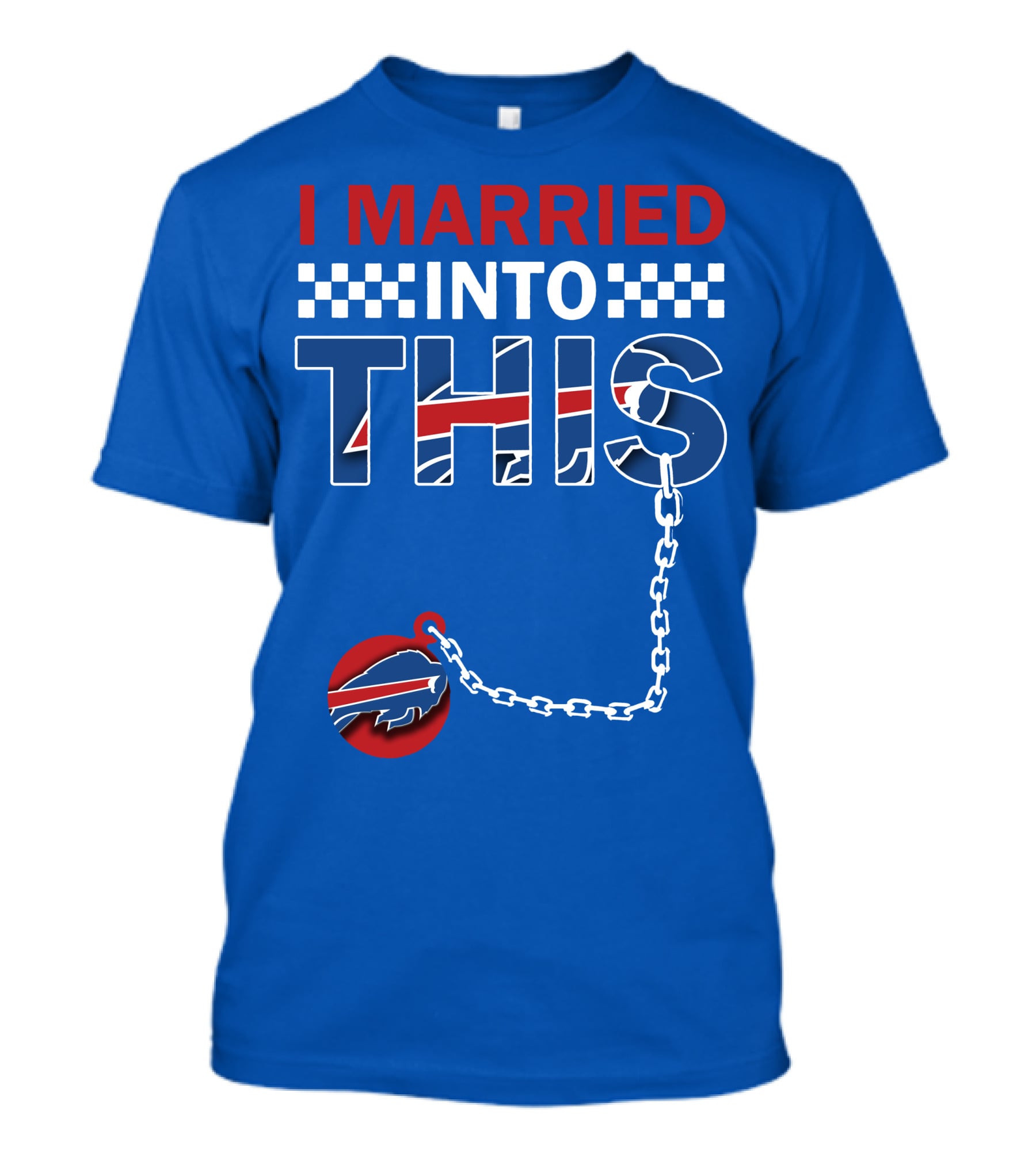 I Married Into This Buffalo Bills T-Shirt