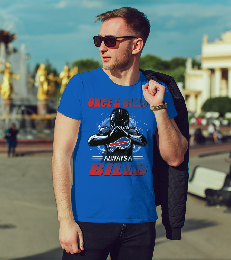 Once A Bills Always A Bills Buffalo Bills T-Shirt