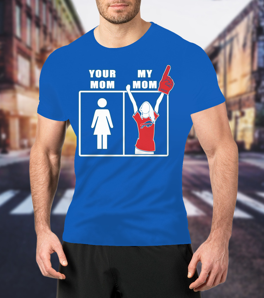 Buffalo Bills Your Mom My Mom Fan Foam Finger T-Shirt
