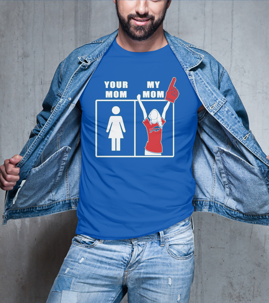 Buffalo Bills Your Mom My Mom Fan Foam Finger T-Shirt