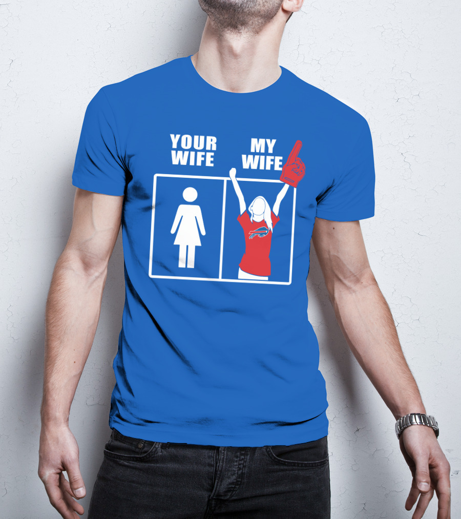 Buffalo Bills 82 Your Wife My Wife Football Fan T-Shirt