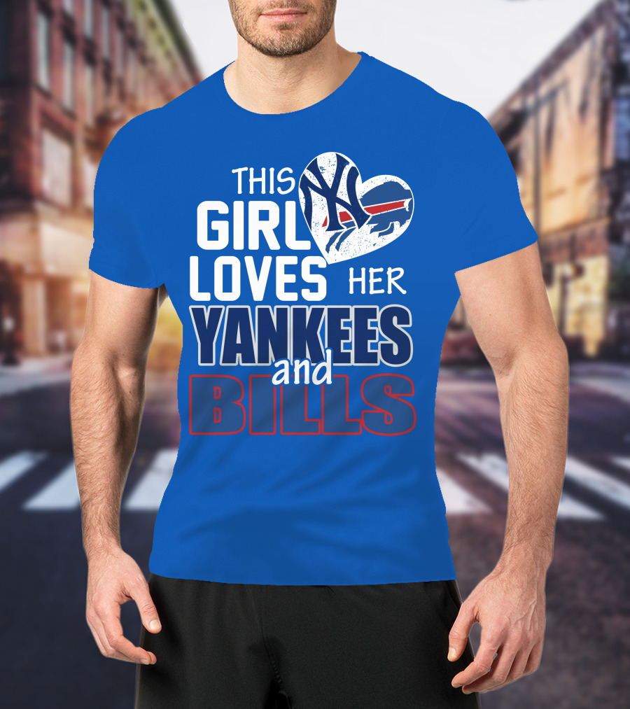 This Girl Loves Her Yankees And Bills T-Shirt