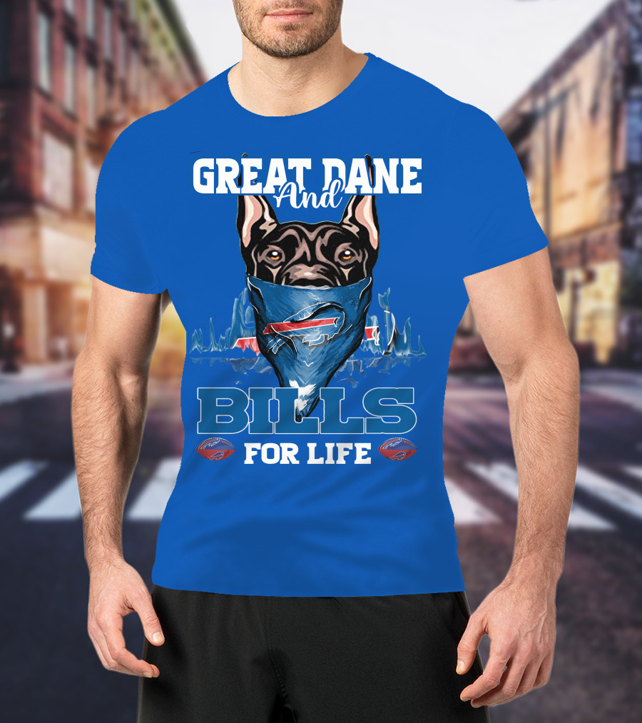Great Dane And Bills For Life Buffalo Bills T-Shirt