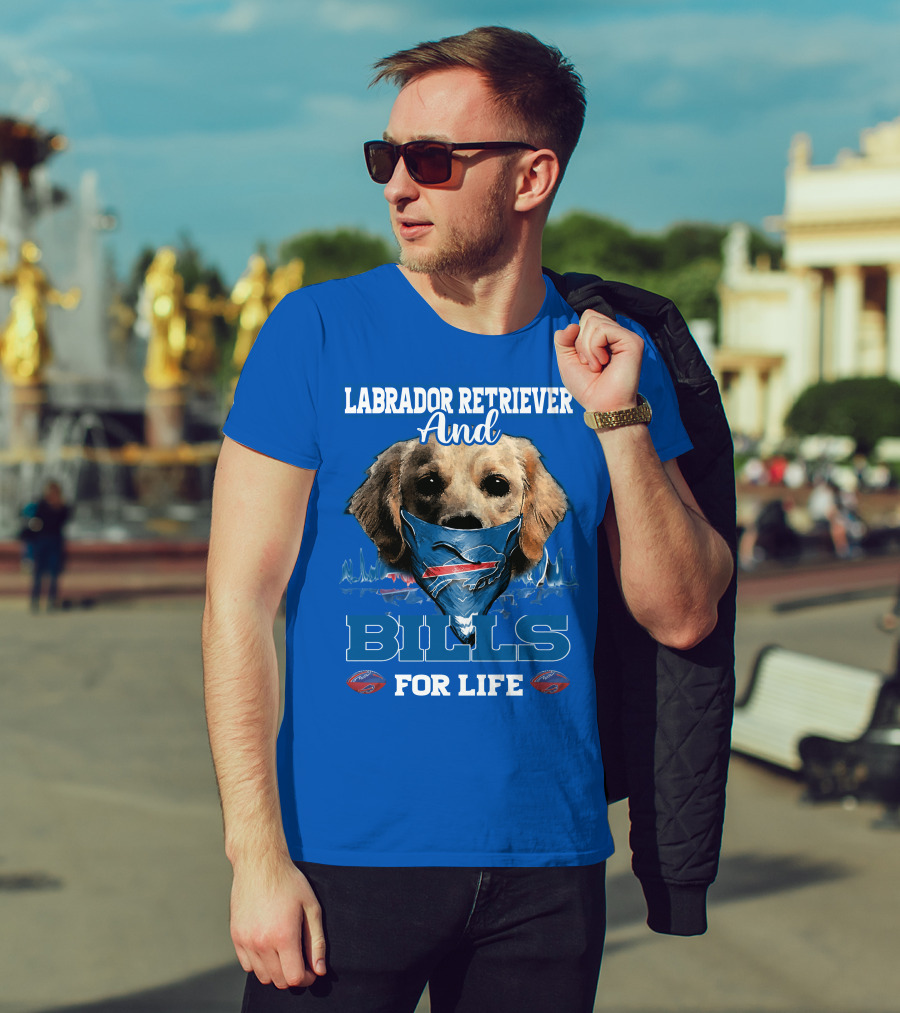 Labrador Retriever And Bills For Life Buffalo Bills Football T-Shirt