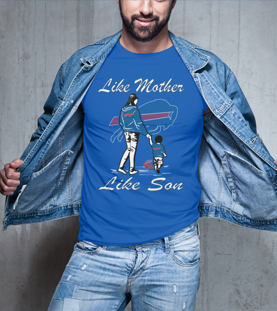 Like Mother Like Son Buffalo Bills T-Shirt