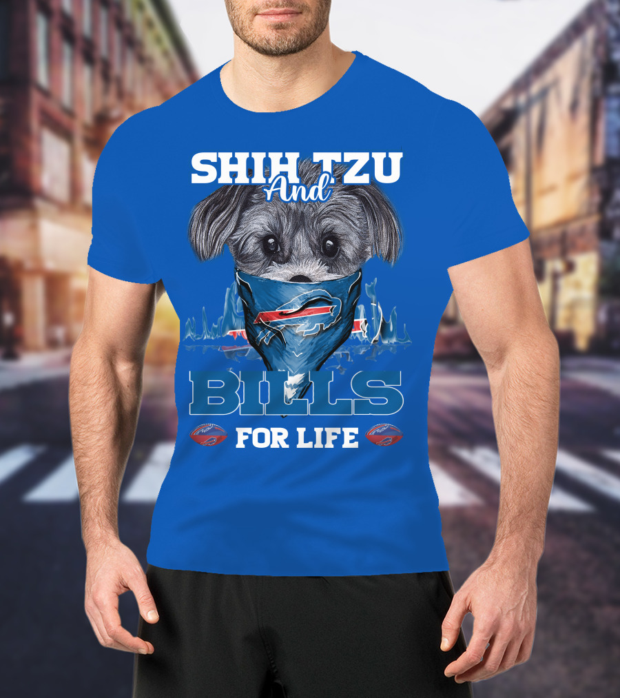 Shih Tzu And Bills For Life T-Shirt