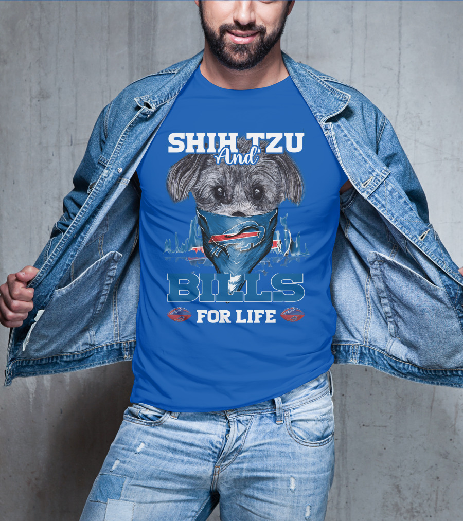 Shih Tzu And Bills For Life T-Shirt
