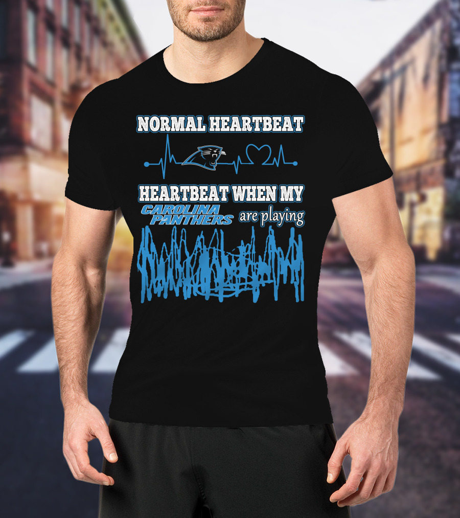 Normal Heartbeat Heartbeat When My Carolina Panthers Are Playing T-Shirt