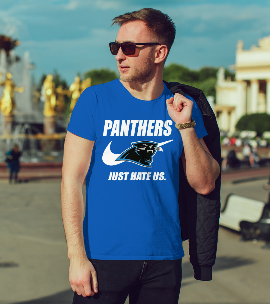 Panthers Just Hate Us T-Shirt
