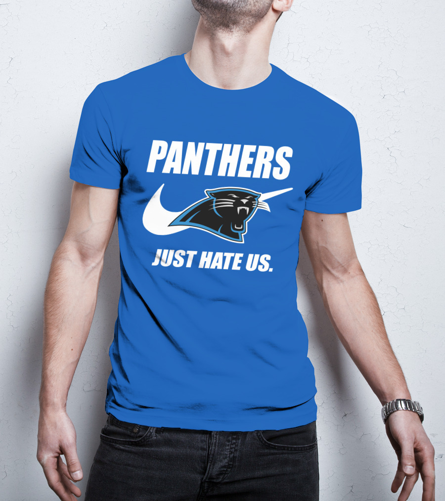 Panthers Just Hate Us T-Shirt