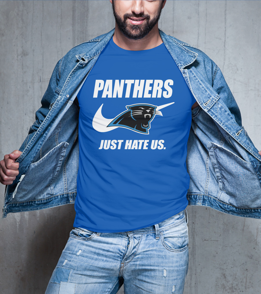 Panthers Just Hate Us T-Shirt