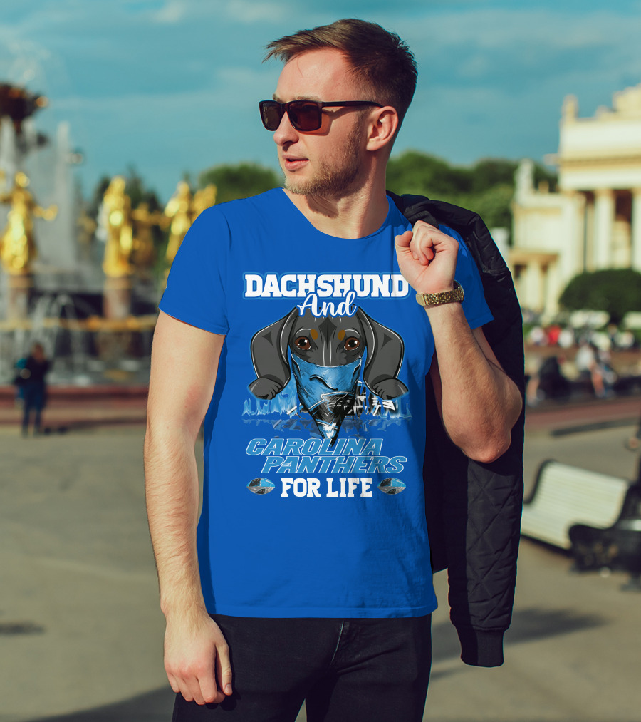 Dachshund And Carolina Panthers For Life T-Shirt