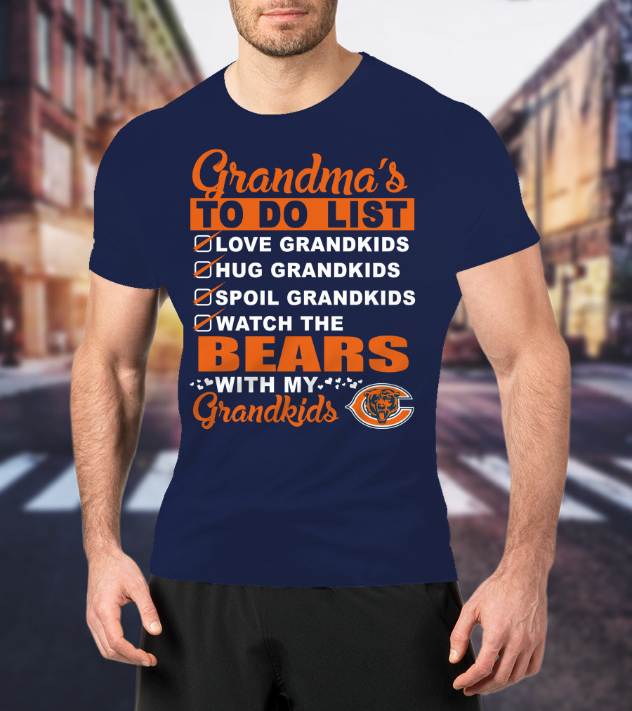 Grandma's To Do List Love Hug Spoil Watch The Bears With My Grandkids Chicago Bears T-Shirt