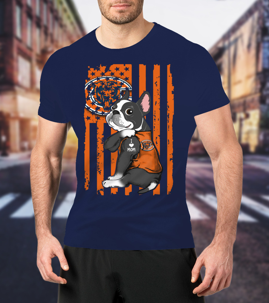Chicago Bears Boston Terrier With I Love Mom Paw And Flag Background T-Shirt