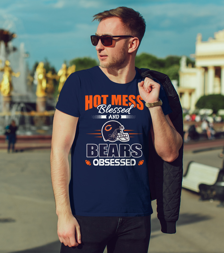 Hot Mess Blessed And Bears Obsessed T-Shirt