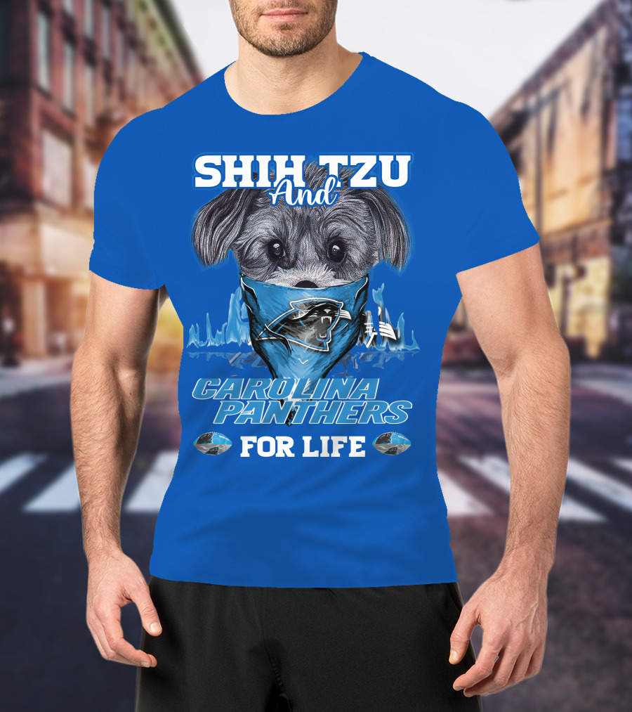 Shih Tzu And Carolina Panthers For Life T-Shirt