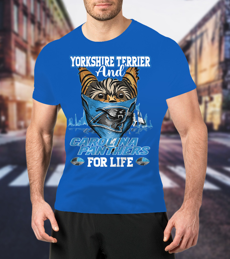 Yorkshire Terrier And Carolina Panthers For Life T-Shirt