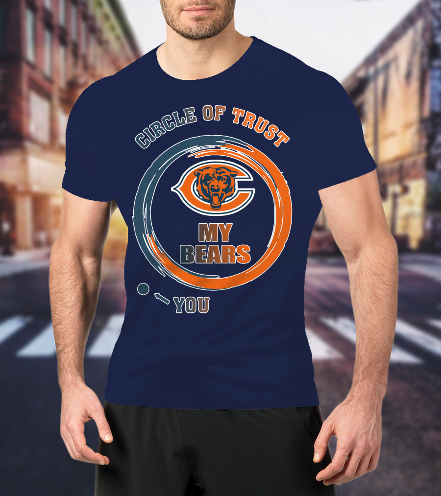 Circle Of Trust My Bears Chicago Bears T-Shirt