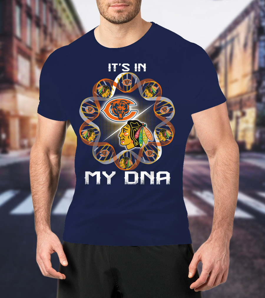 Chicago Bears Blackhawks It's In My Dna T-Shirt