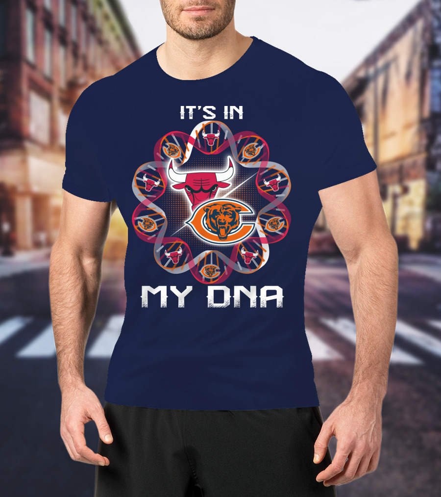 Chicago Bears Bulls It's In My Dna T-Shirt