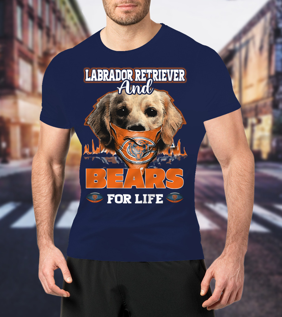 Labrador Retriever And Chicago Bears For Life T-Shirt
