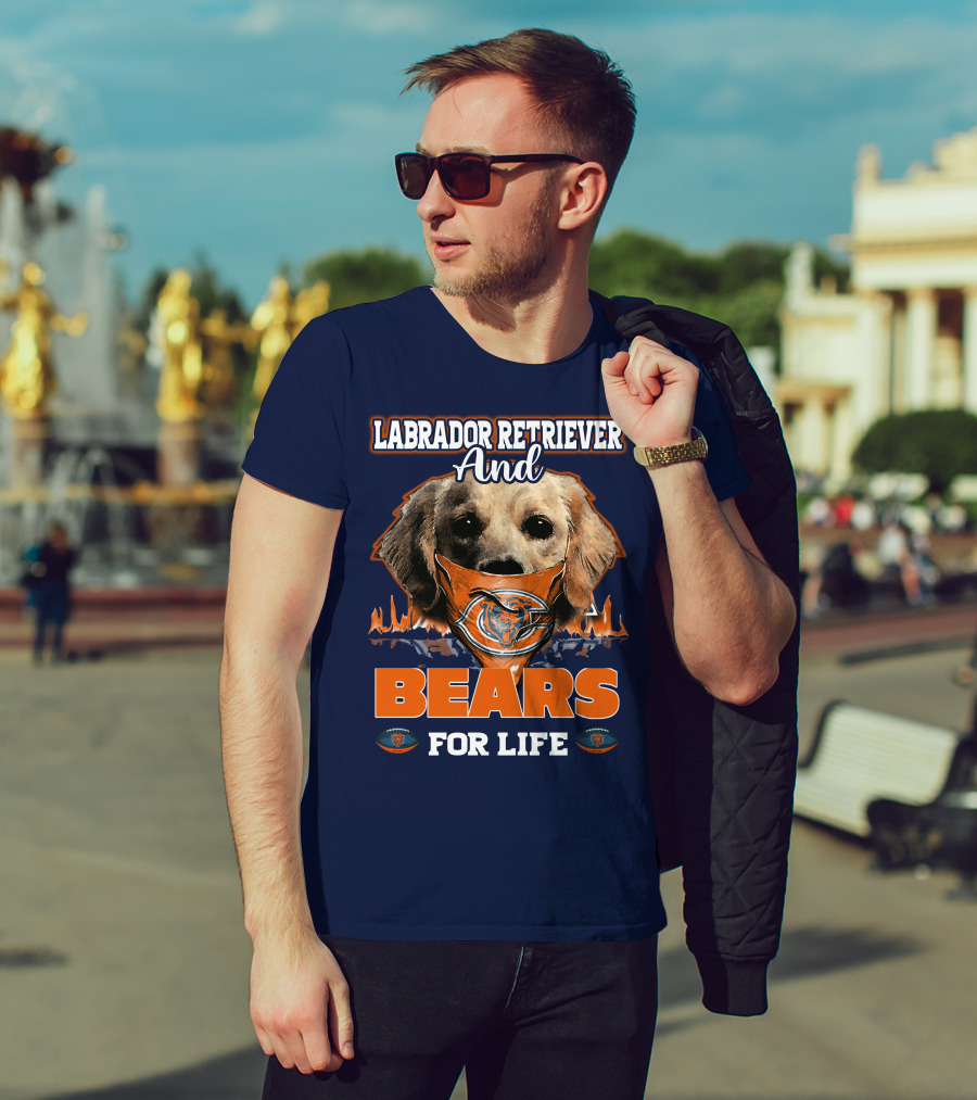 Labrador Retriever And Chicago Bears For Life T-Shirt
