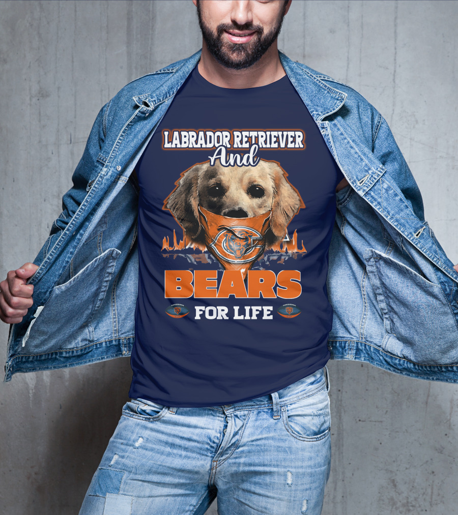 Labrador Retriever And Chicago Bears For Life T-Shirt