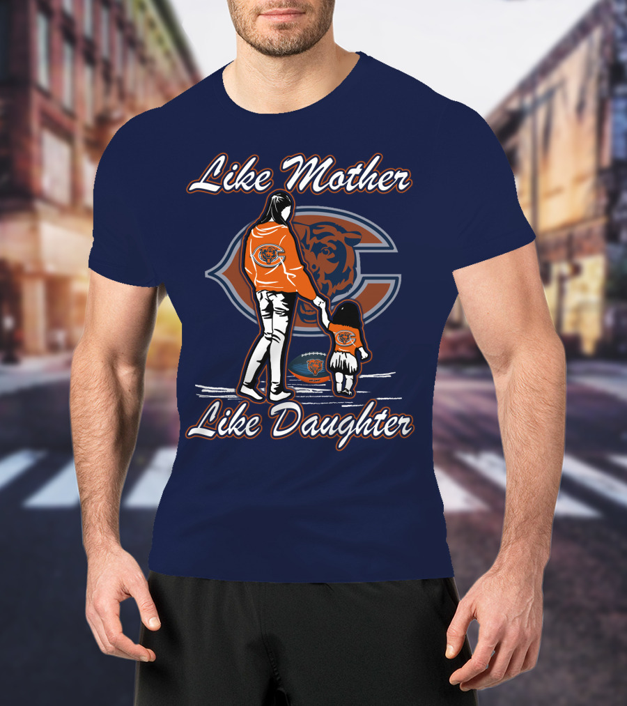 Like Mother Like Daughter Chicago Bears T-Shirt