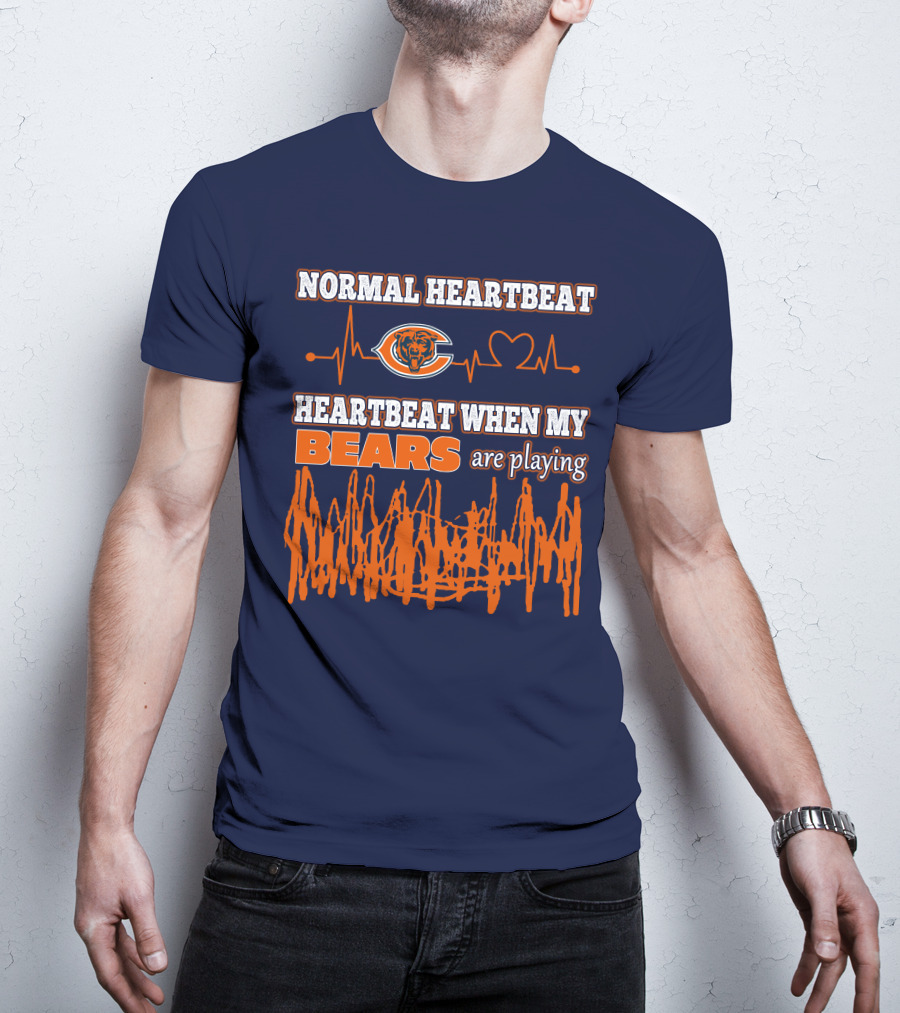 Normal Heartbeat Chicago Bears Heartbeat When My Bears Are Playing T-Shirt
