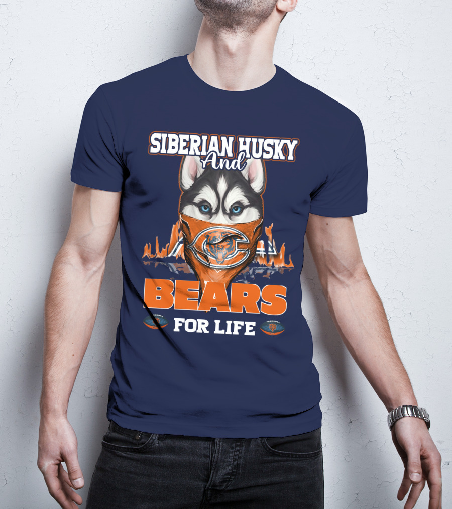 Siberian Husky And Bears For Life Chicago Bears T-Shirt