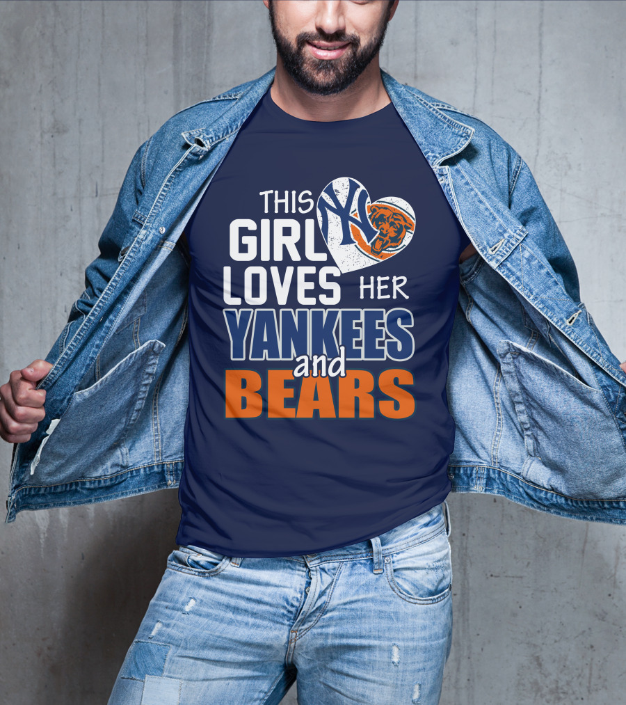 This Girl Loves Her Yankees And Bears T-Shirt