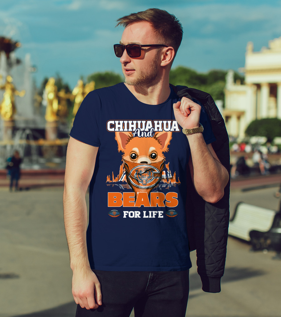 Chihuahua And Bears For Life Chicago Bears T-Shirt
