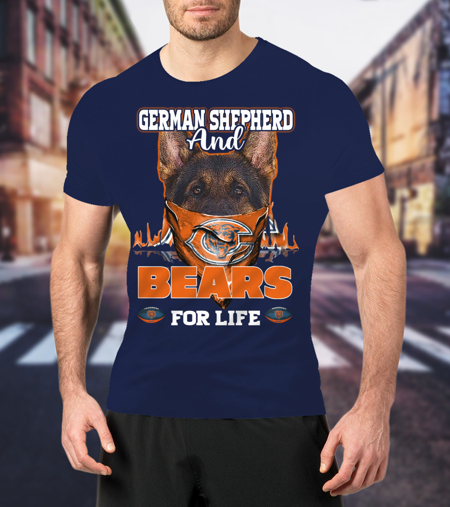 German Shepherd And Bears For Life Chicago Bears T-Shirt