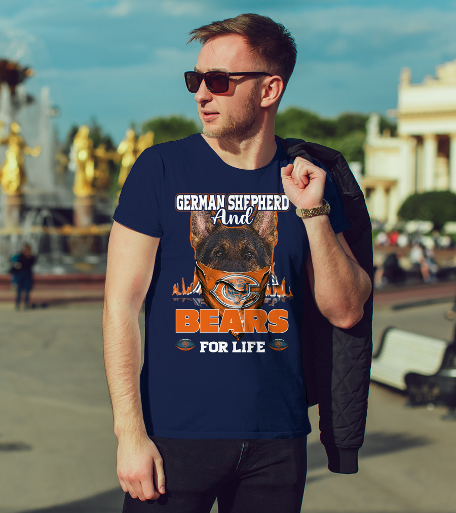 German Shepherd And Bears For Life Chicago Bears T-Shirt
