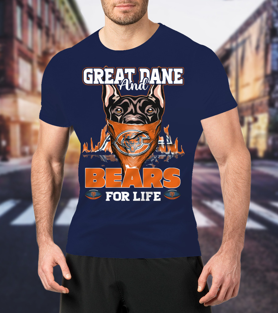 Great Dane And Bears For Life Chicago Bears T-Shirt