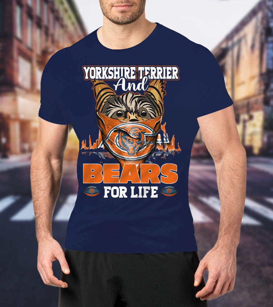 Yorkshire Terrier And Chicago Bears For Life T-Shirt