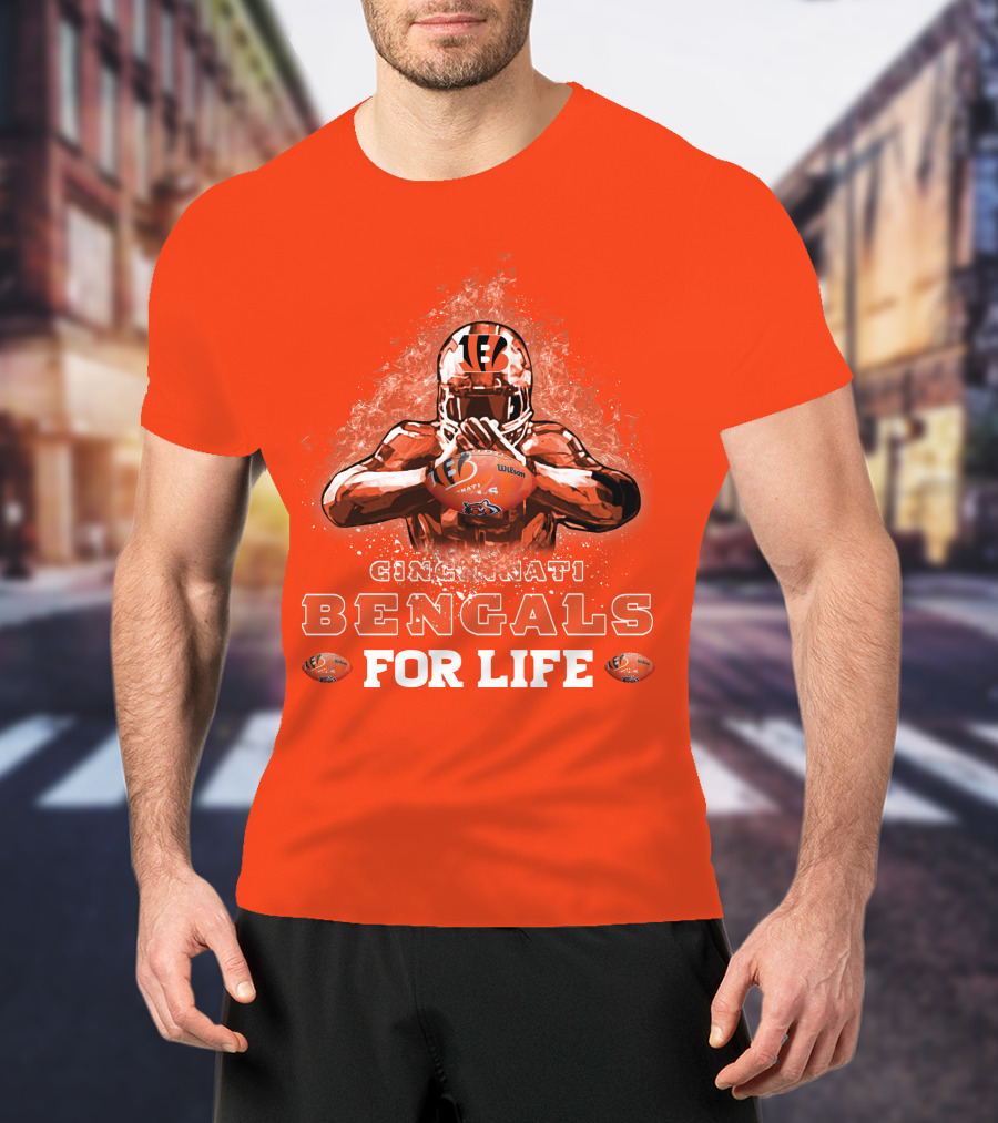 Cincinnati Bengals For Life T-Shirt
