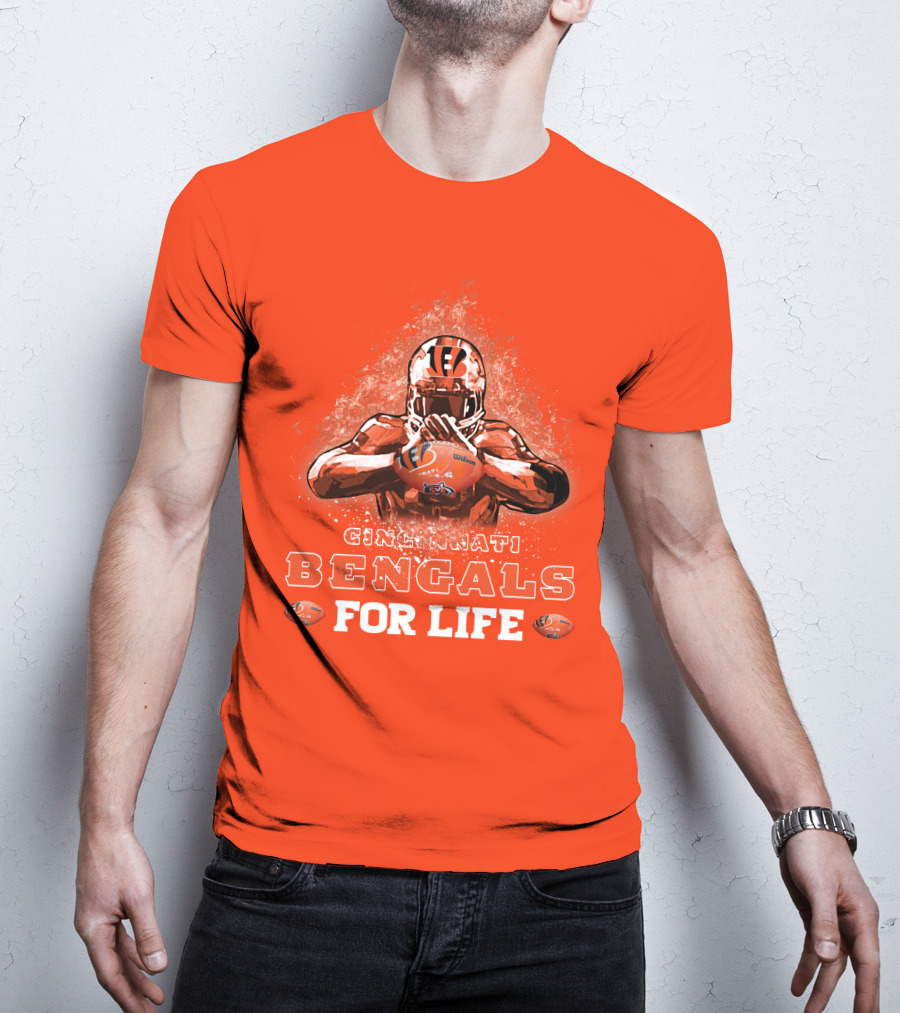 Cincinnati Bengals For Life T-Shirt