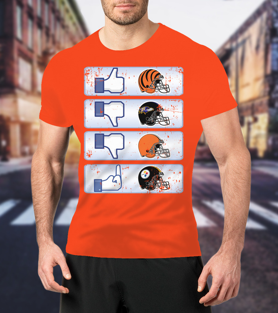 Cincinnati Bengals Like Cleveland Browns Baltimore Ravens Dislike Steelers T-Shirt