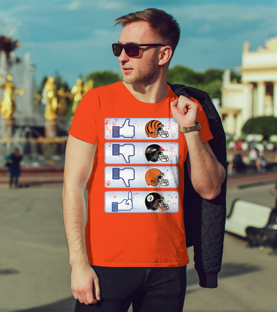 Cincinnati Bengals Like Cleveland Browns Baltimore Ravens Dislike Steelers T-Shirt
