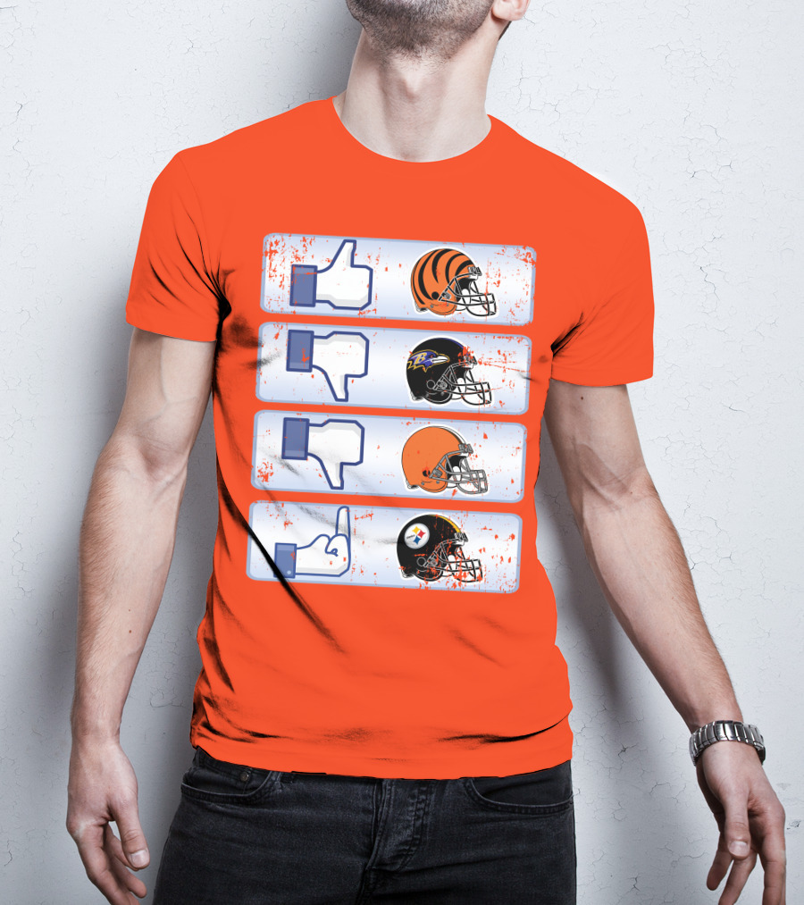 Cincinnati Bengals Like Cleveland Browns Baltimore Ravens Dislike Steelers T-Shirt