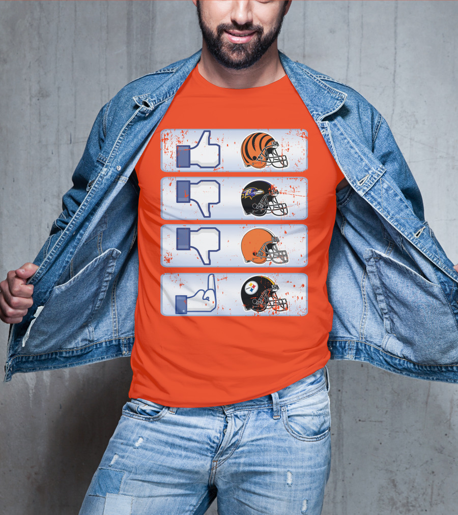 Cincinnati Bengals Like Cleveland Browns Baltimore Ravens Dislike Steelers T-Shirt