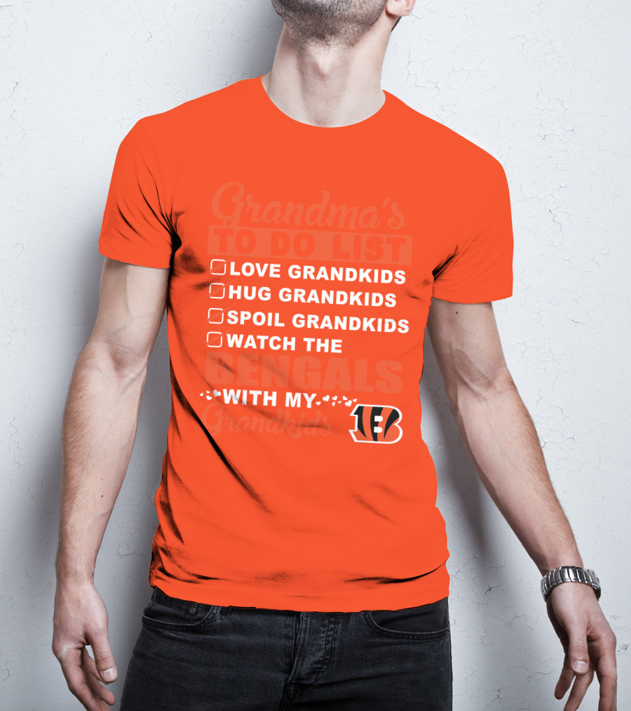 Grandma's To Do List Love Grandkids Hug Grandkids Spoil Grandkids Watch The Bengals With My Grandkids T-Shirt